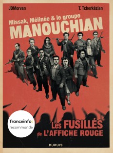 Missak, Mélinée et le groupe Manouchian - Missak, Mélinée et le groupe Manouchian