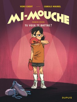 Mi-Mouche Tome 1 - Tu veux te battre ?