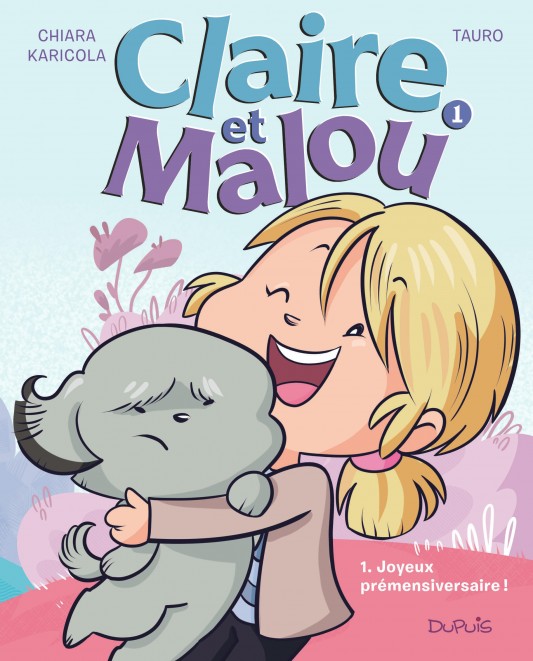 Claire et Malou – Tome 1 – Joyeux Prémensiversaire ! - couv