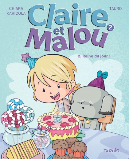 Claire et Malou Tome 2 - Reine du jour !