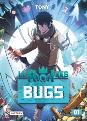 Le Roi des Bugs – Tome 1