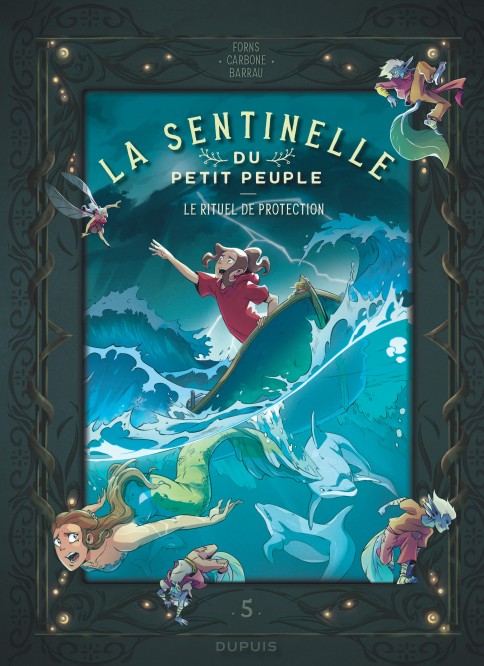 La sentinelle du Petit Peuple – Tome 5 – Le rituel de protection - 4eme