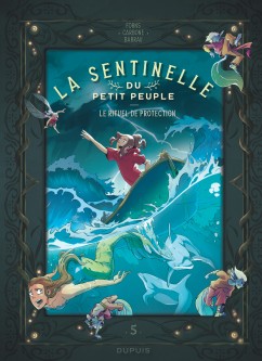 La sentinelle du Petit Peuple – Tome 5