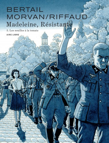 Madeleine, résistante – Tome 3