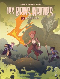 Les bras armés Tome 3 - La cité royale