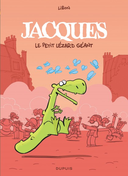 Jacques le petit lézard géant - Intégrale - Jacques le petit lézard - L'intégrale