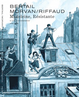 Madeleine, résistante – Tome 4