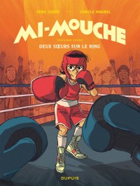 Mi-Mouche Tome 3 - Deux soeurs sur le ring