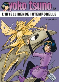 Yoko Tsuno Tome 32 - L'intelligence intemporelle