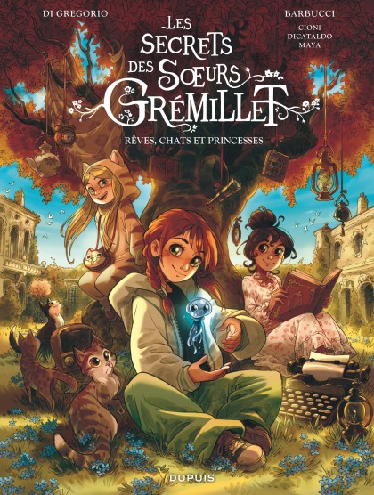 Les secrets des soeurs Grémillet - Rêves, chats et princesses