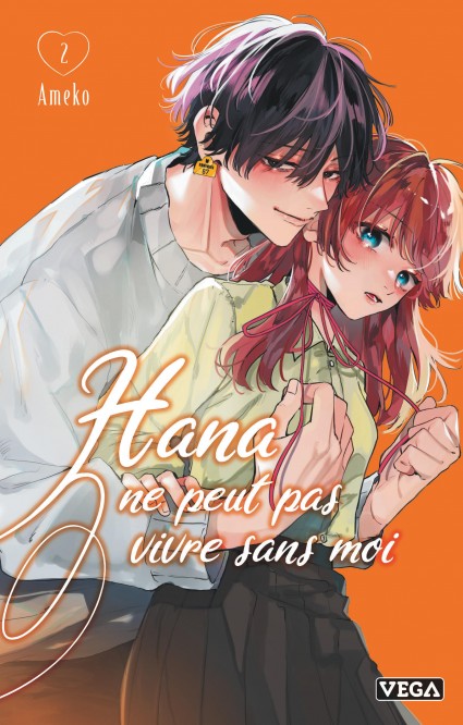 Hana ne peut pas vivre sans moi – Tome 2 - couv