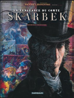 La Vengeance du Comte Skarbek – Tome 1