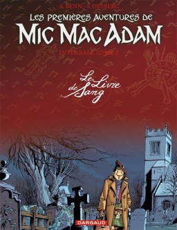 Les Premières Aventures de Mic Mac Adam - Intégrale – Tome 2