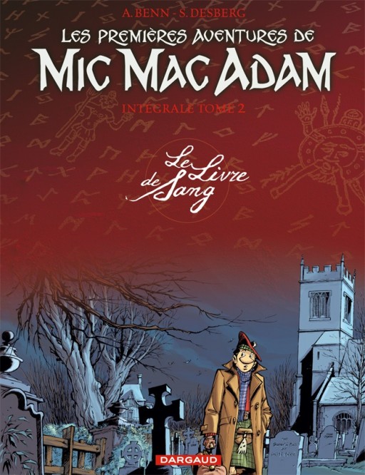 Les Premières Aventures de Mic Mac Adam - Intégrale – Tome 2 – Le Livre de Sang - couv