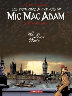 Les Premières Aventures de Mic Mac Adam - Intégrale – Tome 1