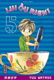 Lui ou rien (Zettai Kareshi) – Tome 5