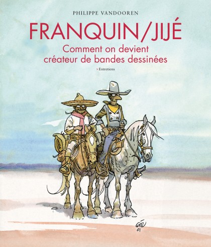 Franquin/Jijé - Comment on devient créateur de bandes dessinées - Franquin/Jijé - Comment on devient créateur de bandes dessinées