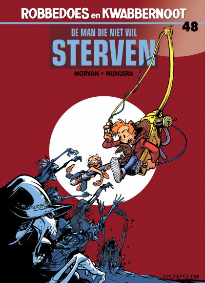 Robbedoes en Kwabbernoot Tome 48 - De man die niet wil sterven
