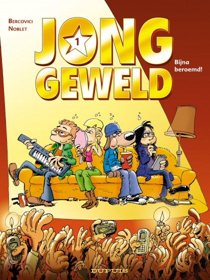 Jong geweld Tome 1 - Bijna beroemd!