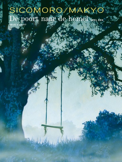 Poort naar de hemel, de Tome 1 - De poort naar de hemel - deel 1