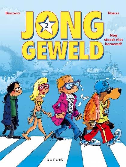 Jong geweld Tome 2 - Nog steeds niet beroemd?