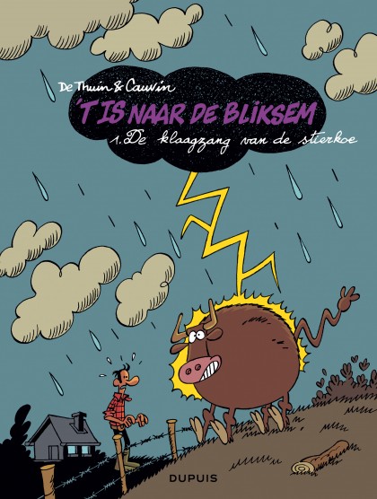 't Is naar de bliksem Tome 1 - De klaagzang van de stierkoe