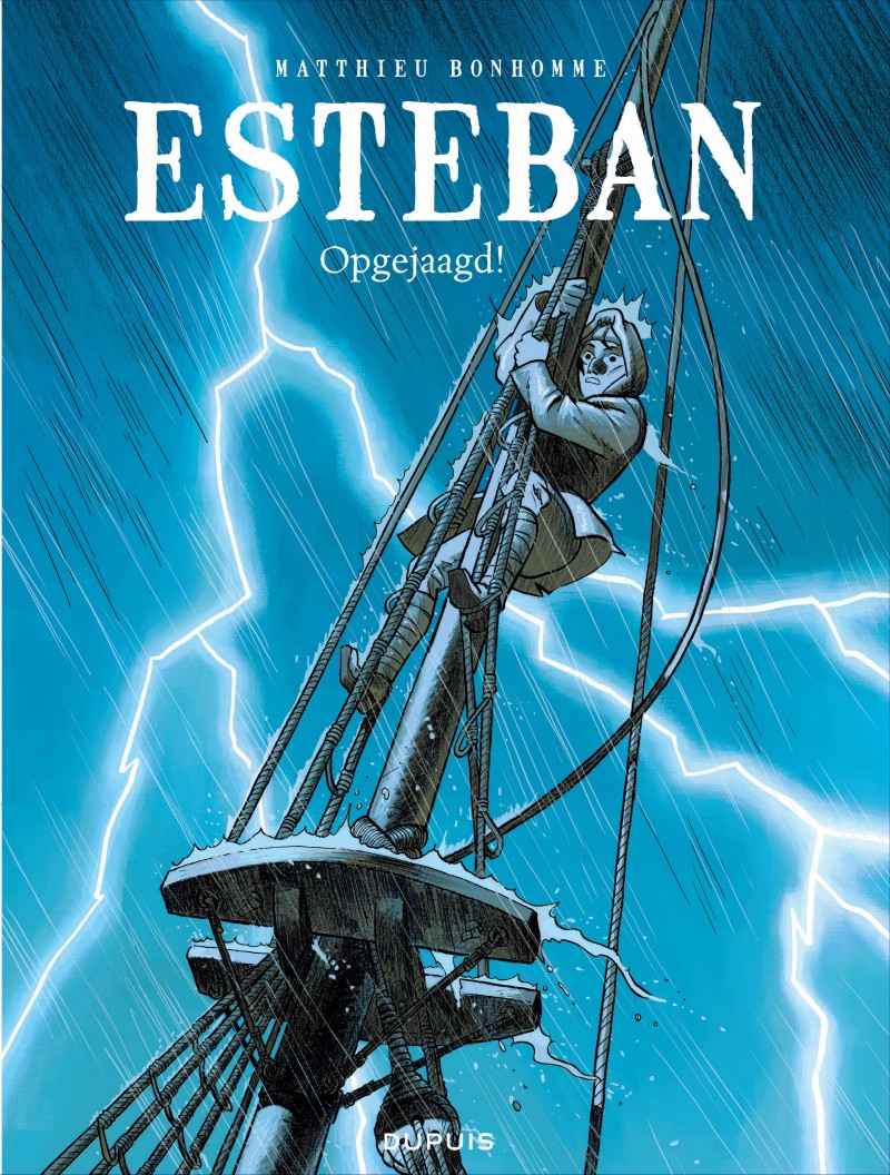 Opgejaagd Tome 2 Van De Stripreeks Esteban De Bonhomme DUPUIS 