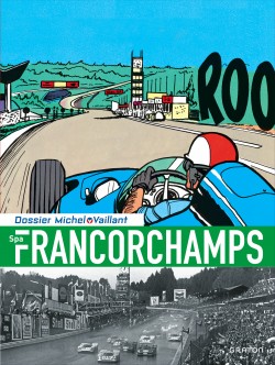 Michel Vaillant - Dossiers Tome 14 - Spa-Francorchamps