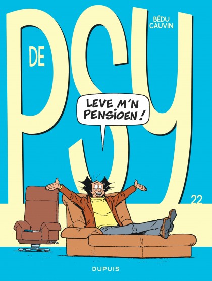 Psy, De Tome 22 - Leve m'n pensioen!