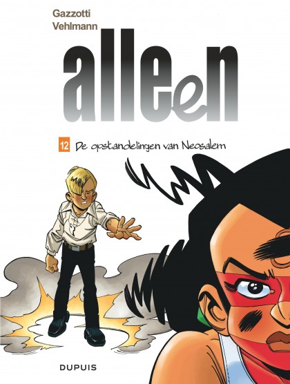 Alleen Tome 12 - De opstandelingen van Neosalem