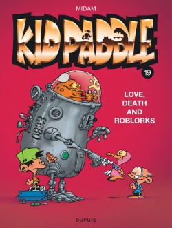 Kid Paddle Tome 19 - Love, Death and RoBlorks