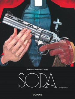 Soda integraal Tome 1 - Soda - L'intégrale - Volume 1