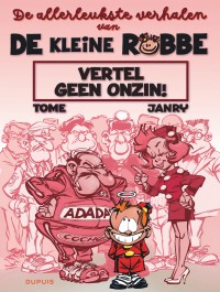 De leukste verhalen van kleine Robbe Tome 1 - Le Petit Spirou - Chouettes histoires 1