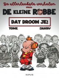 De leukste verhalen van kleine Robbe Tome 2 - In je dromen!