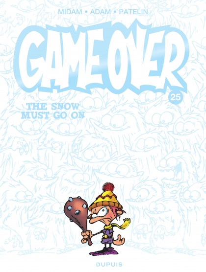 Game over Tome 25 - The Snow Must Go On