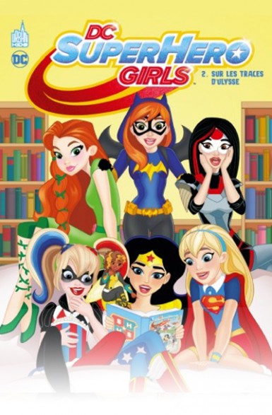 Couverture : DC super hero girls, tome 2 : Sur les traces d'Ulysse