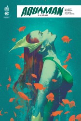 Aquaman Rebirth – Tome 2