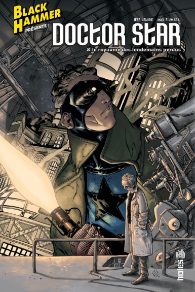 Couverture : Black Hammer : Black Hammer présente Doctor Star & le royaume des lendemains perdus