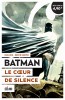Batman Le Coeur de Silence – Batman Le Coeur de Silence - couv