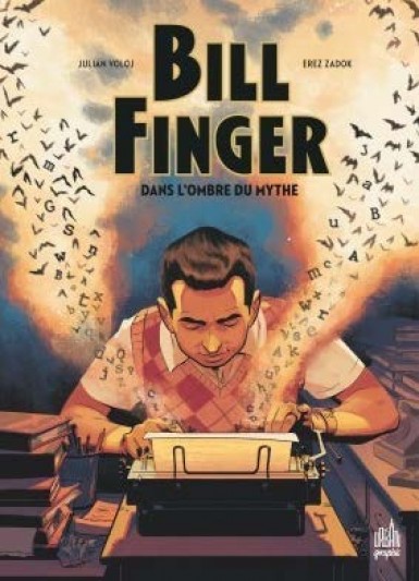 Couverture : Bill Finger : dans l'ombre du mythe