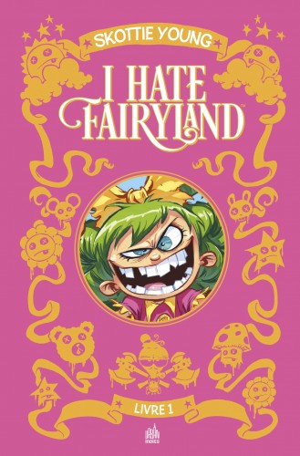 I hate fairyland – Tome 1