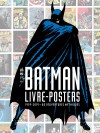 BATMAN - LIVRE-POSTERS 1939-2019 - 80 COUVERTURES MYTHIQUES - couv