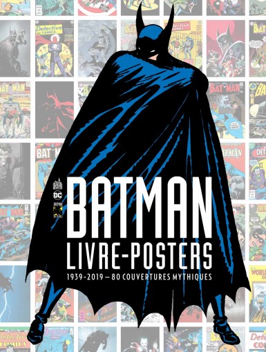 batman-8211-livre-posters-1939-2019-8211-80-couvertures-mythiques