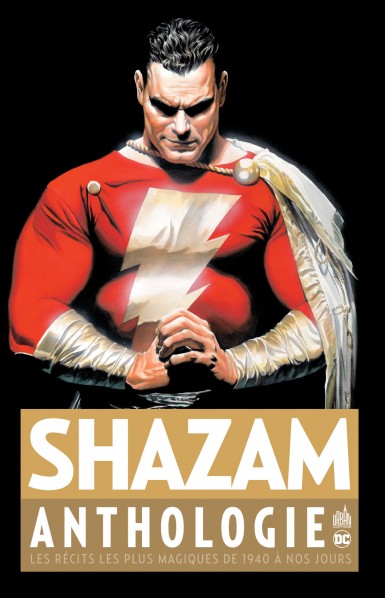 Couverture : Shazam anthologie : les récits les plus magiques de 1940 à nos jours
