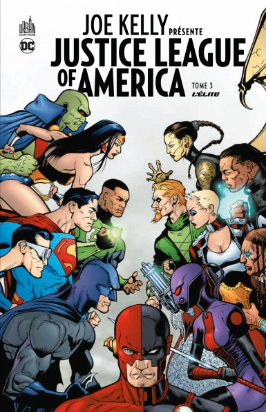 Couverture : Joe Kelly présente Justice league of America, tome 3 : L'élite