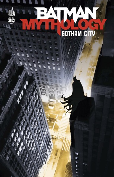 Couverture : Batman mythology : Gotham city
