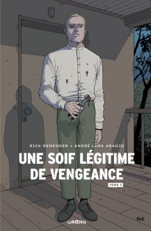 Une soif légitime de vengeance – Tome 2