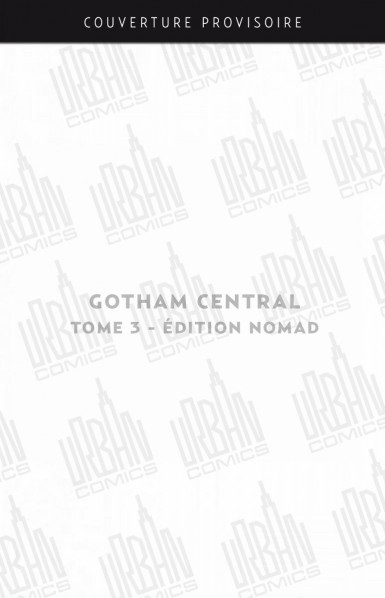 urban-comics-nomad-gotham-central-tome-3