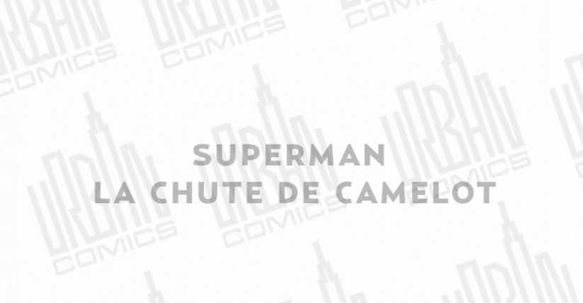superman-8211-la-chute-de-camelot-2006