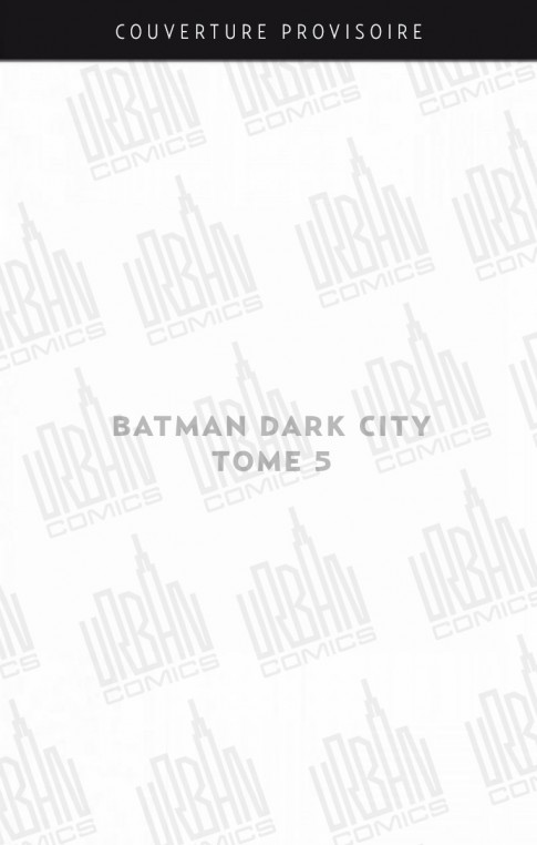 batman-dark-city-tome-5